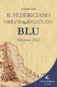 Il Federiciano 2022. Libro blu - Librerie.coop