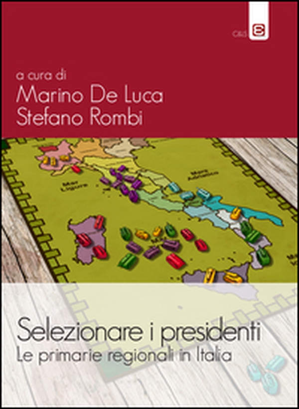 Selezionare i presidenti. Le primarie regionali in Italia - Librerie.coop Selezionare i presidenti. Le primarie regionali in Italia - Librerie.coop