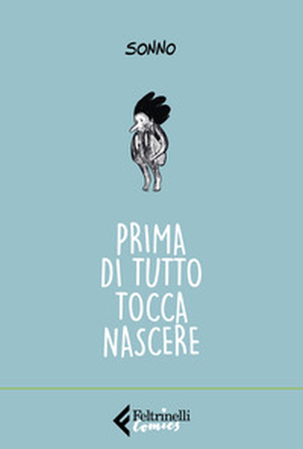 Prima di tutto tocca nascere - Librerie.coop Prima di tutto tocca nascere - Librerie.coop