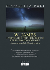 W. James: l'itinerario psico-filosofico per un mondo migliore - Librerie.coop W. James: l'itinerario psico-filosofico per un mondo migliore - Librerie.coop