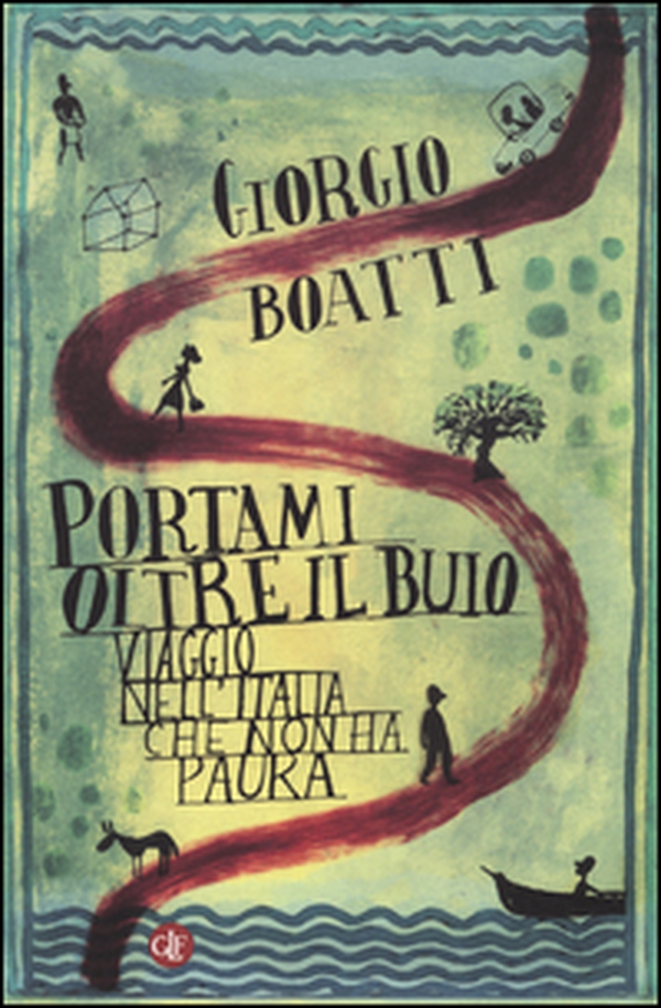 Portami oltre il buio. Viaggio nell'Italia che non ha paura - Librerie.coop Portami oltre il buio. Viaggio nell'Italia che non ha paura - Librerie.coop