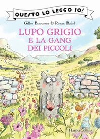Lupo Grigio e la gang dei piccoli - Librerie.coop