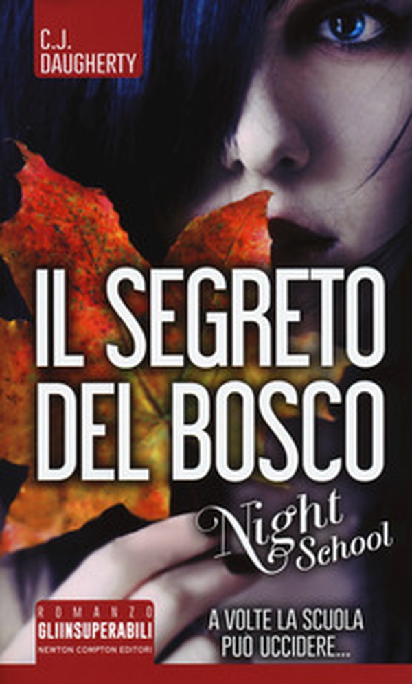 Il segreto del bosco. Night school - Librerie.coop Il segreto del bosco. Night school - Librerie.coop