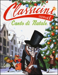 Canto di Natale da Charles Dickens. Classicini - Librerie.coop