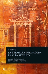 La fermezza del saggio-La vita ritirata. Testo latino a fronte - Librerie.coop La fermezza del saggio-La vita ritirata. Testo latino a fronte - Librerie.coop
