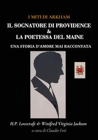 H. P. Lovecraft e Virginia W. J. Il sognatore di Providence e la poetessa del Maine - Librerie.coop