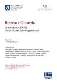 Ripresa e giustizia. Le riforme nel PNRR. Un'Alta Corte delle magistrature? - Librerie.coop