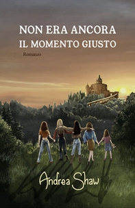 Non era ancora il momento giusto - Librerie.coop Non era ancora il momento giusto - Librerie.coop