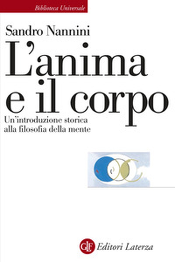 L'anima e il corpo. Un'introduzione storica alla filosofia della mente - Librerie.coop L'anima e il corpo. Un'introduzione storica alla filosofia della mente - Librerie.coop