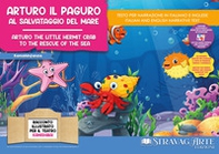 Arturo il paguro al salvataggio del mare. Storia kamishibai. Ediz. italiana e inglese - Librerie.coop Arturo il paguro al salvataggio del mare. Storia kamishibai. Ediz. italiana e inglese - Librerie.coop