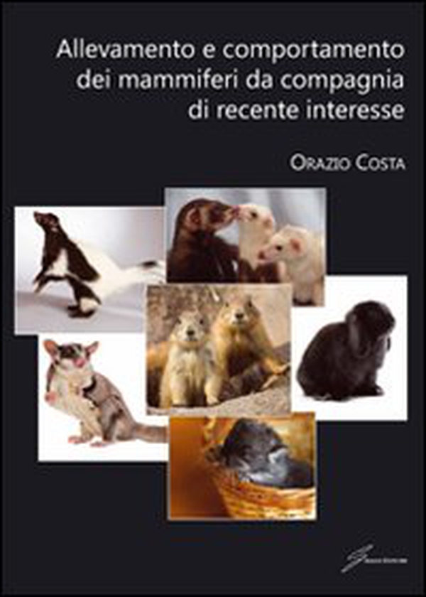 Allevamento e comportamento dei mammiferi da compagnia - Librerie.coop Allevamento e comportamento dei mammiferi da compagnia - Librerie.coop