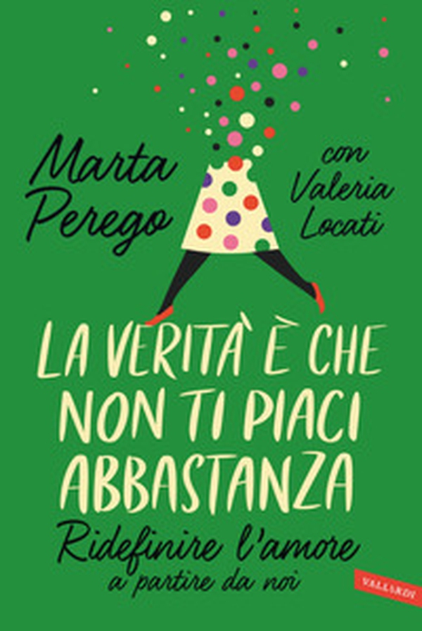 La verità è che non ti piaci abbastanza. Ridefinire l'amore a partire da noi - Librerie.coop La verità è che non ti piaci abbastanza. Ridefinire l'amore a partire da noi - Librerie.coop