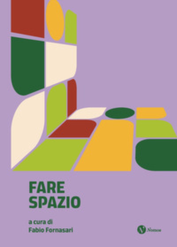 Fare spazio. La costruzione collettiva dei luoghi - Librerie.coop