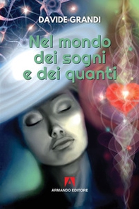 Nel mondo dei sogni e dei quanti - Librerie.coop