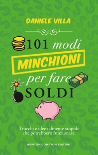 101 modi minchioni per fare soldi - Librerie.coop