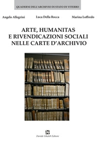 Arte, humanitas e rivendicazioni sociali nelle carte d'archivio - Librerie.coop