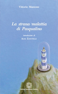 La strana malattia di Pasqualino - Librerie.coop La strana malattia di Pasqualino - Librerie.coop