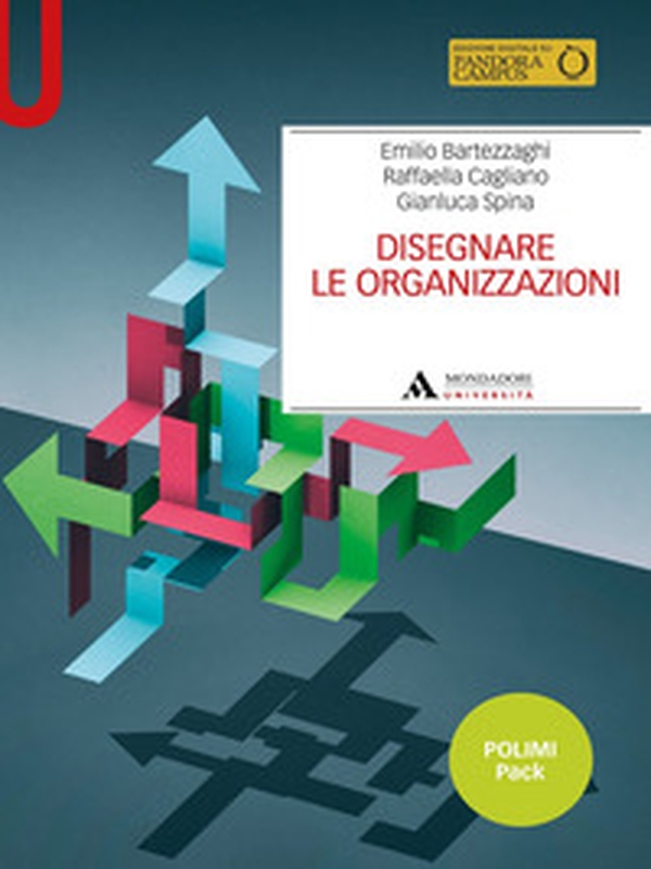 Disegnare le organizzazioni. Polimi pack - Librerie.coop Disegnare le organizzazioni. Polimi pack - Librerie.coop