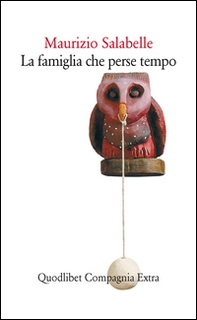 La famiglia che perse tempo - Librerie.coop