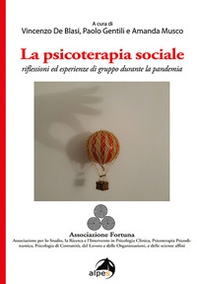La psicoterapia sociale. Riflessioni ed esperienze di gruppo durante la pandemia - Librerie.coop