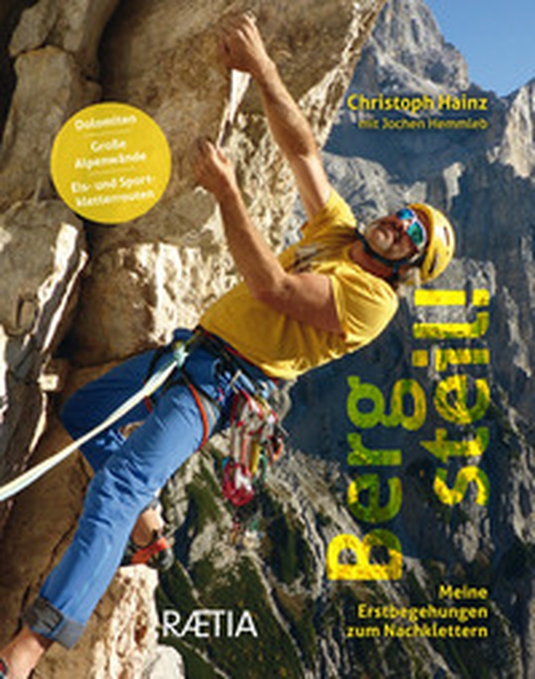 Berg steil! Meine Erstbegehungen zum Nachklettern - Librerie.coop