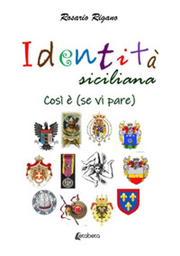 Identità siciliana. Così è (se vi pare) - Librerie.coop Identità siciliana. Così è (se vi pare) - Librerie.coop
