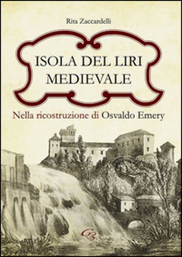 Isola del Liri medievale nella ricostruzione di Osvaldo Emery - Librerie.coop Isola del Liri medievale nella ricostruzione di Osvaldo Emery - Librerie.coop