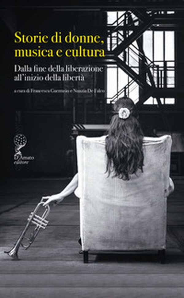 Storie di donne musica e cultura. Dalla fine della liberazione all'inizio della libertà - Librerie.coop Storie di donne musica e cultura. Dalla fine della liberazione all'inizio della libertà - Librerie.coop