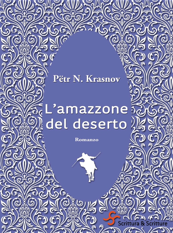 L'amazzone del deserto - Librerie.coop L'amazzone del deserto - Librerie.coop