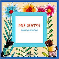 Sei nato! - Librerie.coop Sei nato! - Librerie.coop