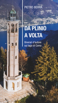 Da Plinio a Volta. Itinerari d'autore sul lago di Como - Librerie.coop