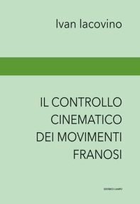 Il controllo cinematico dei movimenti franosi. Landslides monitoring - Librerie.coop Il controllo cinematico dei movimenti franosi. Landslides monitoring - Librerie.coop