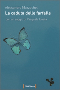 La caduta delle farfalle - Librerie.coop