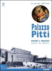 Palazzo Pitti. Tutti i musei, tutte le opere - Librerie.coop