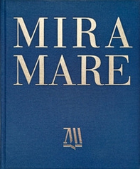Miramare. Il parco storico e il castello tra storia, arte e natura. Ediz. italiana e inglese - Librerie.coop