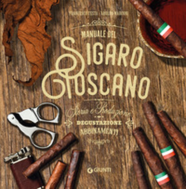 Manuale del sigaro toscano - Librerie.coop Manuale del sigaro toscano - Librerie.coop