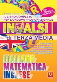 Il libro completo per la nuova prova nazionale INVALSI di terza media. Italiano, matematica, inglese - Librerie.coop