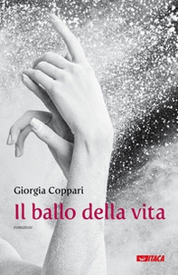Il ballo della vita - Librerie.coop Il ballo della vita - Librerie.coop