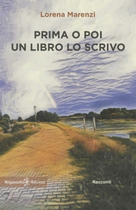 Prima o poi un libro lo scrivo - Librerie.coop