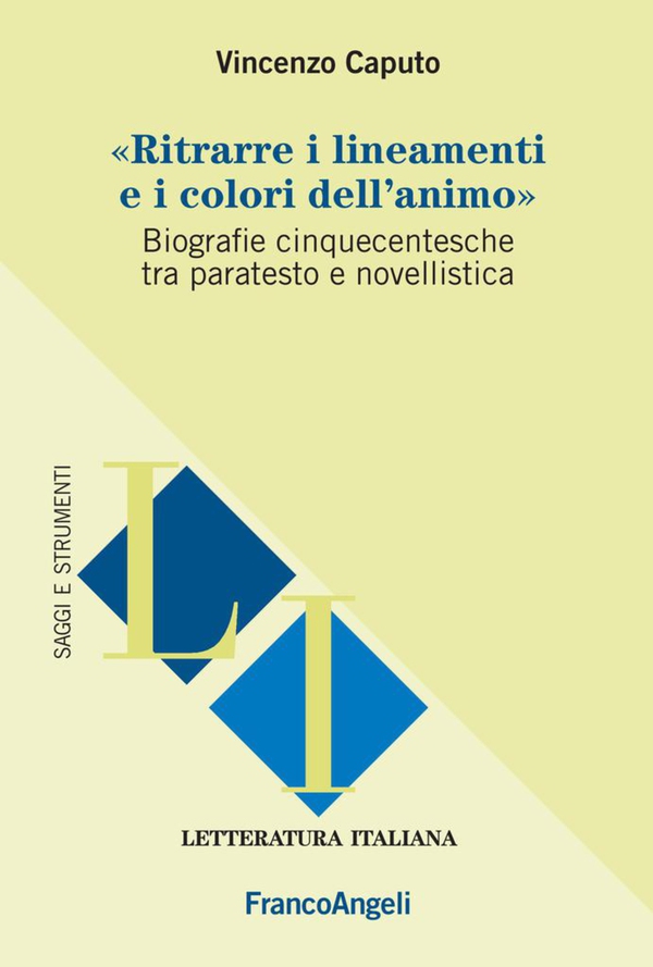 Ritrarre i lineamenti e i colori dell'animo. Biografie cinquecentesche tra paratesto e novellistica - Librerie.coop Ritrarre i lineamenti e i colori dell'animo. Biografie cinquecentesche tra paratesto e novellistica - Librerie.coop