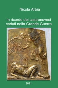 In ricordo dei castronovesi caduti nella Grande Guerra - Librerie.coop
