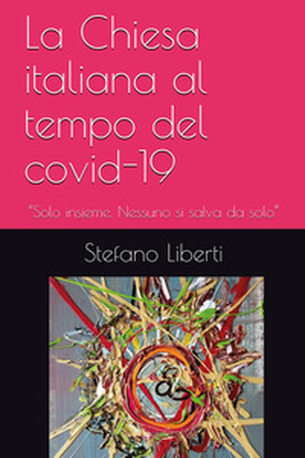 La Chiesa al tempo del Covid-19 - Librerie.coop La Chiesa al tempo del Covid-19 - Librerie.coop
