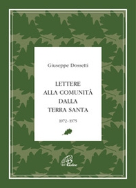 Lettere alla Comunità dalla Terra Santa. 1972-1975 - Librerie.coop Lettere alla Comunità dalla Terra Santa. 1972-1975 - Librerie.coop