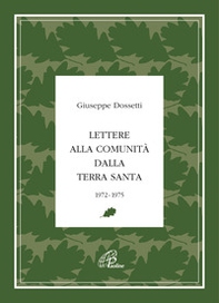 Lettere alla Comunità dalla Terra Santa. 1972-1975 - Librerie.coop