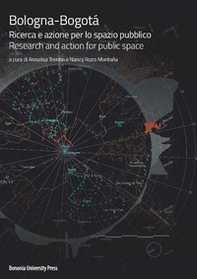 Bologna-Bogotá. Ricerca e azione per lo spazio pubblico. Ediz. italiana e inglese - Librerie.coop