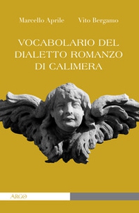 Vocabolario del dialetto romanzo di Calimera - Librerie.coop