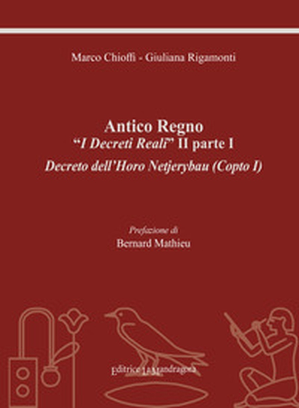 Antico regno. «I decreti reali» II parte I. Decreto dell'Horo Netjerybau (copto I) - Librerie.coop Antico regno. «I decreti reali» II parte I. Decreto dell'Horo Netjerybau (copto I) - Librerie.coop
