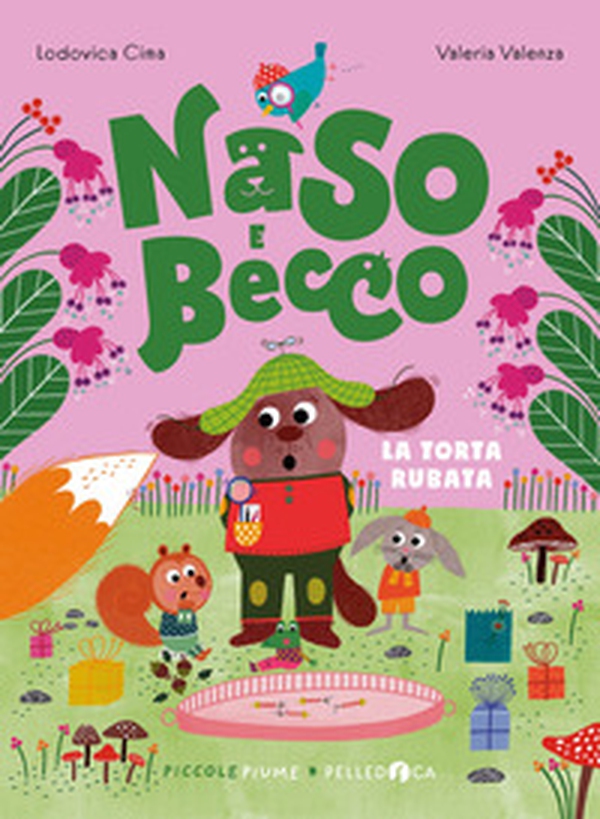 La torta rubata. Naso e Becco - Librerie.coop La torta rubata. Naso e Becco - Librerie.coop