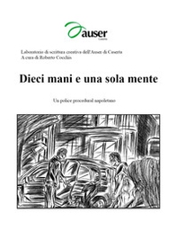 Dieci mani e una sola mente - Librerie.coop