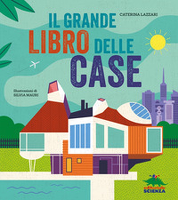 Il grande libro delle case - Librerie.coop Il grande libro delle case - Librerie.coop